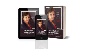 “My Journey My Experience” Part-1; In English